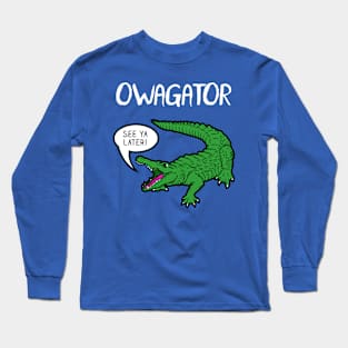 Owagator Long Sleeve T-Shirt